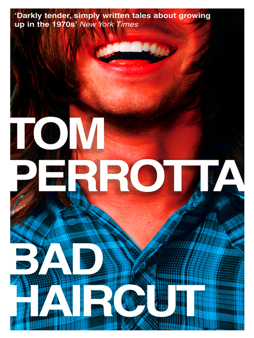 Title details for Bad Haircut by Tom Perrotta - Available